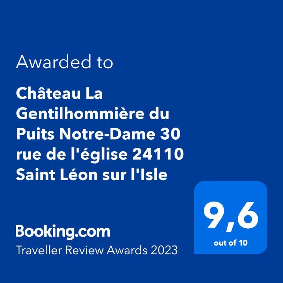 Chateau La Gentilhommiere Du Puits Notre-Dame 30 Rue De L'Eglise 24110 Saint Leon Sur L'Isle Bagian luar foto